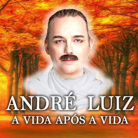 ANDRÉ LUIZ - A vida Após a Vida