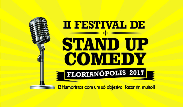 2º FESTIVAL DE STAND UP - 12 Humoristas com um só objetivo: Fazer o público rir, muito!!!
