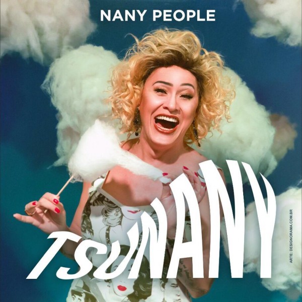 NANY PEOPLE - No Show TSUNANY - Floripa Comedy Club em Florianópolis/SC.
