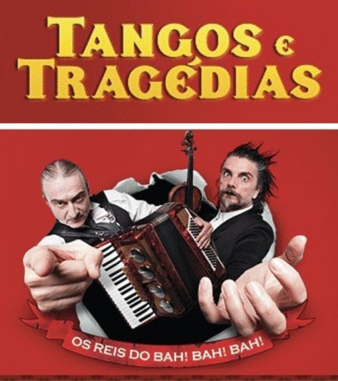 Comedia TANGOS & TRAGEDIAS os Reis do BHA!  BHA!  BHA!