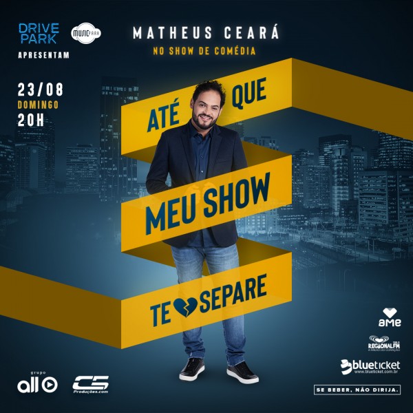 MATEUS CEARÁ - ATÉ QUE MEU SHOW TE SEPARE