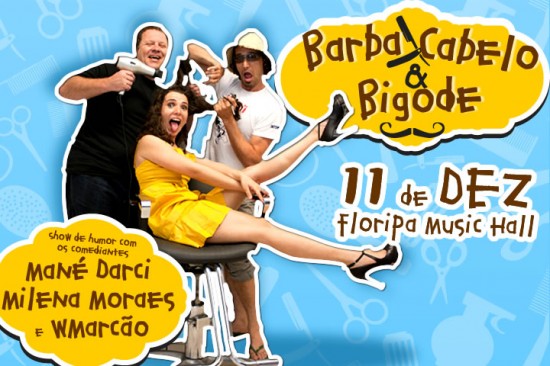 Humor por Completo Barba,Cabelo & Bigode com mané Darci, Milena Moraes e WMarcão