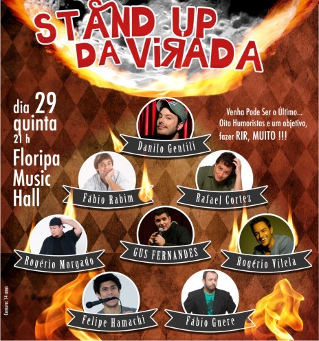 13 HUMORISTAS E UM OBJETIVO, FAZER RIR, MUITO ! Stand Up da Virada,vá, poderá ser o último... 