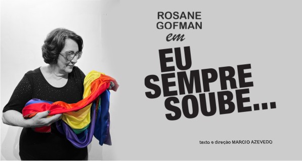 ROSANE GOFMAN  em  EU SEMPRE SOUBE...