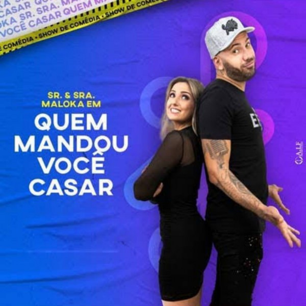 Sr. e Sra. Maloka em Quem Mandou Você Casar?