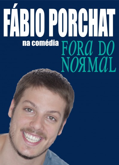 FÁBIO PORCHA na Comedia FORA DO NORMAL