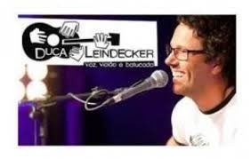 Show Acustico DUCA LEINDECKER em Voz Violão e Batucada