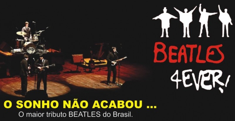 Beatles 4ever O Sonho Não Acabou...