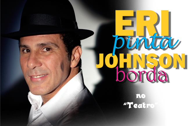 Comedia ERI PINTA JOHNSON BORDA com ERI JOHNSON