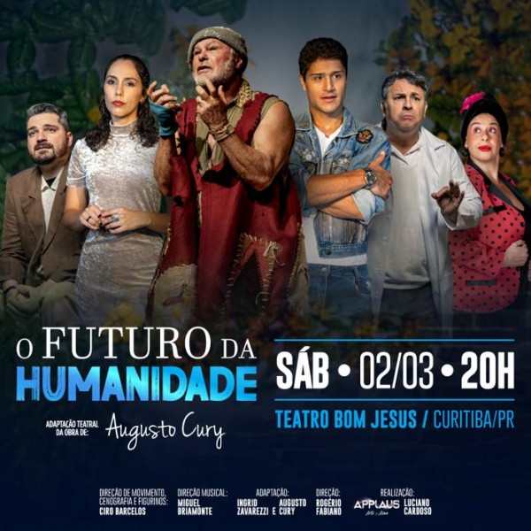  Peça Teatral O FUTURO DA HUMANIDADE de AUGUSTO CURY 