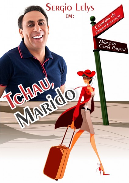 Comedia TCHAU MARIDO com SERGIO LELYS