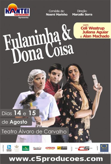 Comédia , Fulaninha e Dona Coisa com Celi Westrup, Juliana Aguiar e Allan Machado
